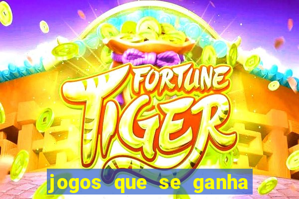 jogos que se ganha dinheiro de verdade